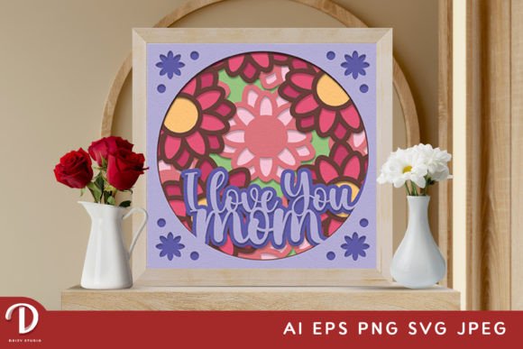 I Love You Mom 3D SVG for Shadow Boxes